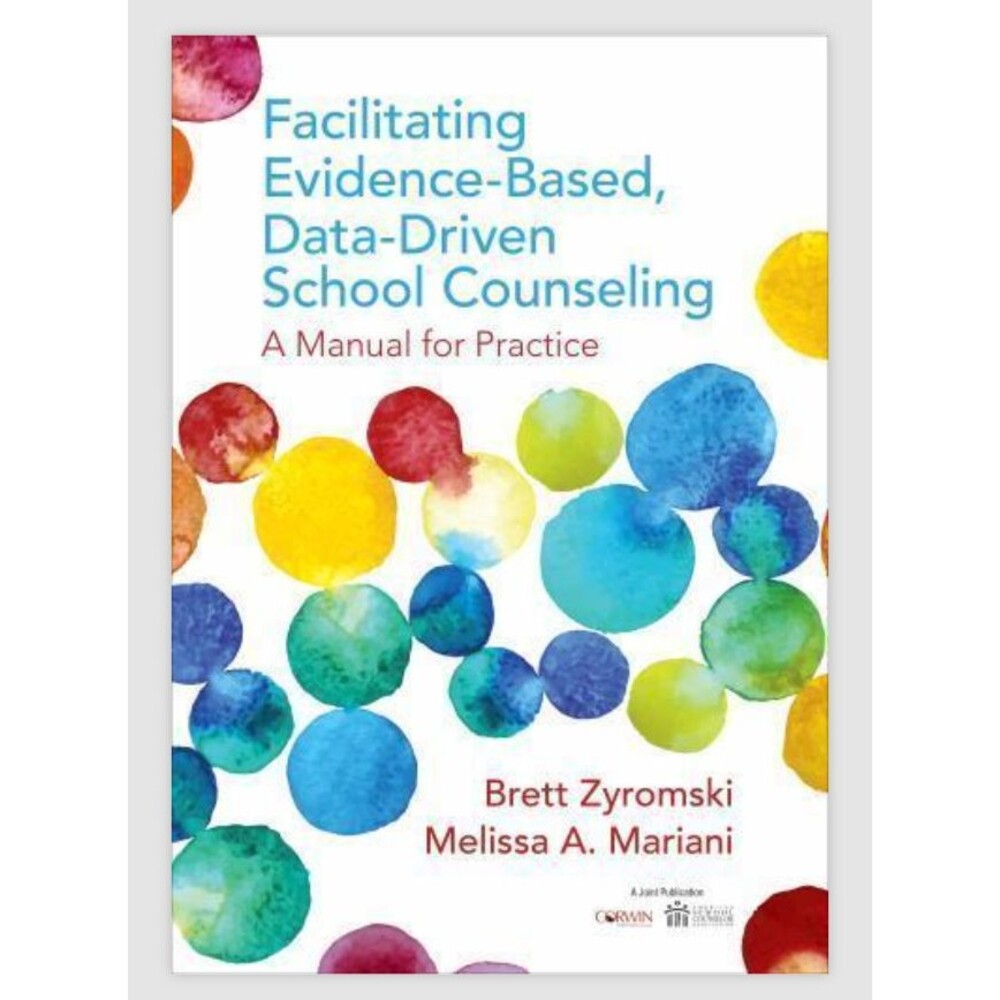 Facilitating Evidence-Based, Data-Driven School Counseling: A Manual - VERY GOOD